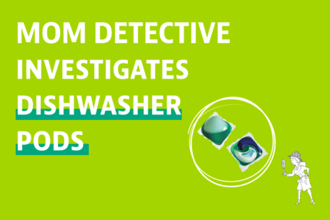 Ask Mom Detective: Are Dishwasher Pods OK for the Environment?