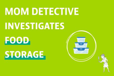 Ask Mom Detective: What Are Best Practices for Plastic Safety When It Comes to Food?