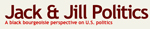 Jack and Jill Politics